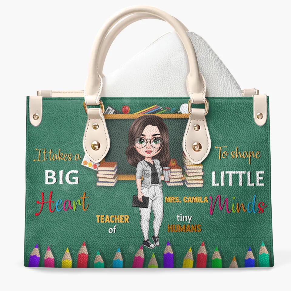 Personalized Leather Bag - Gift For Teacher - It Takes A Big Heart To Shaped Little Minds ARND005