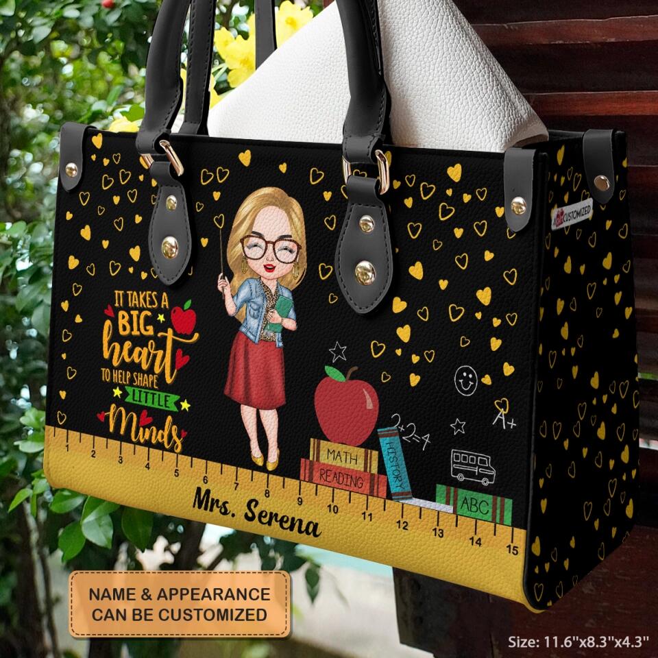 Personalized Leather Bag - Gift For Teacher - It Takes A Big Heart To Shape Little Minds ARND018