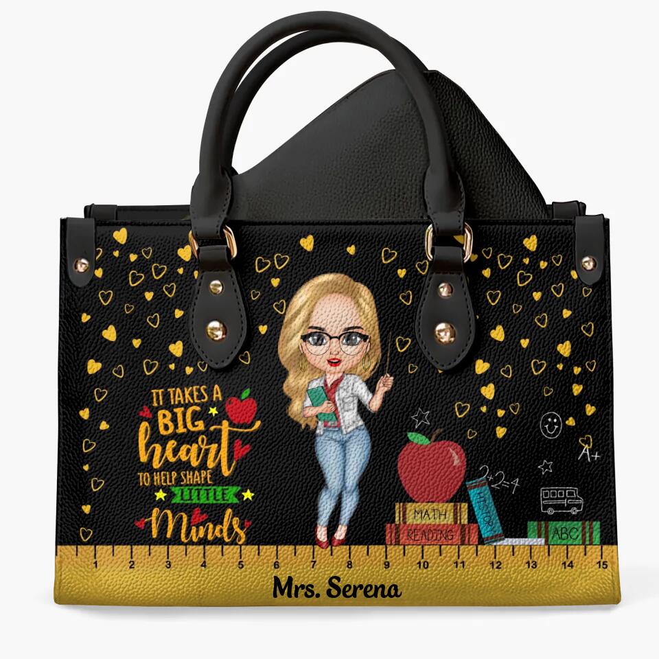 Personalized Leather Bag - Gift For Teacher - It Takes A Big Heart To Shape Little Minds ARND018