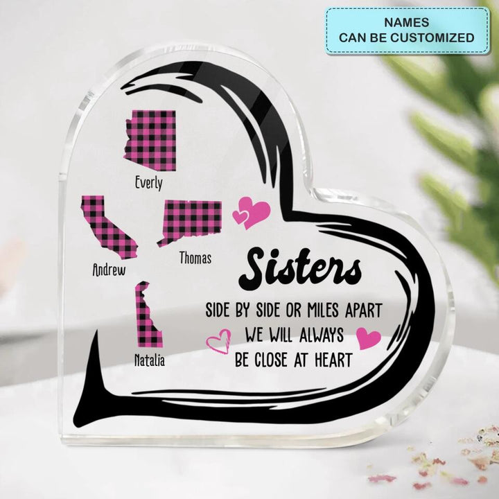 Personalized Heart-shaped Acrylic Plaque - Gift For Sister - Side By Side Or Miles Apart ARND0014