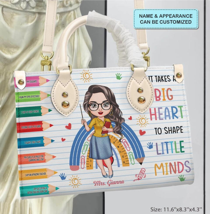 Personalized Leather Bag - Gift For Teacher - It Takes A Big Heart To Shape Little Minds ARND018
