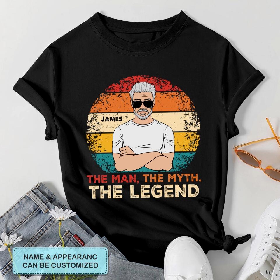 The Man The Myth The Legend - Custom T-shirt - Father's Day Gift