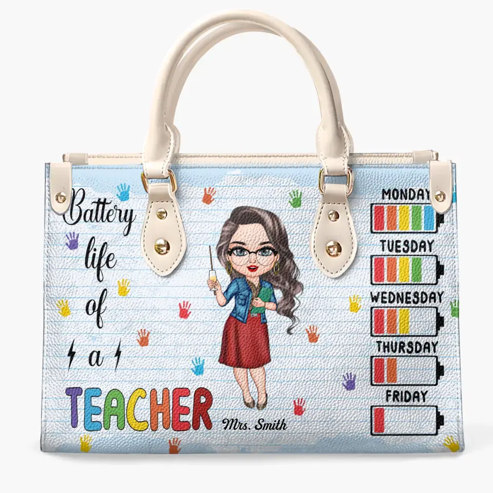 Personalized Leather Bag - Teacher's Day, Birthday Gift For Teacher - Battery Life Of A Teacher ARND018