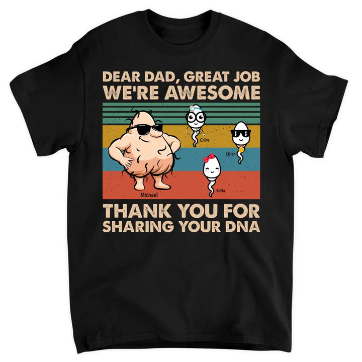 Dear Dad Great Job - Custom T-shirt - Father's Day Gift