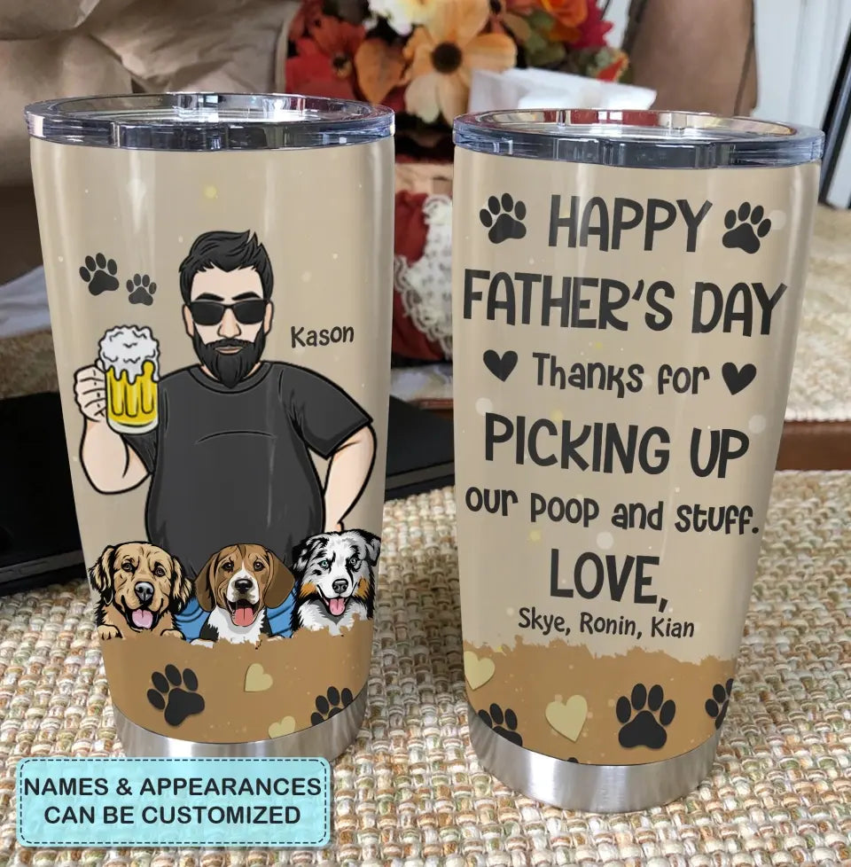 Thanks For Picking Up Our Poop - Personalized Tumbler - Father's Day Gift
