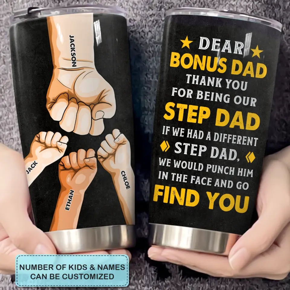 Dear Bonus Dad - Personalized Tumbler - Father's Day Gift