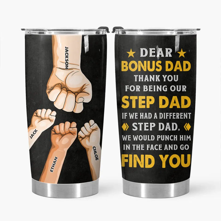 Dear Bonus Dad - Personalized Tumbler - Father's Day Gift