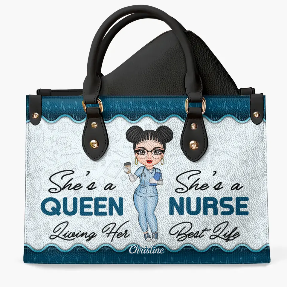 Personalized Leather Bag - Gift For Nurse - She's A Queen Living Her Best Life ARND018