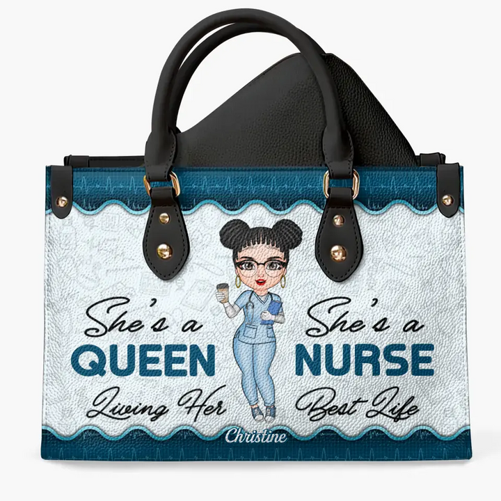 Personalized Leather Bag - Gift For Nurse - She's A Queen Living Her Best Life ARND018
