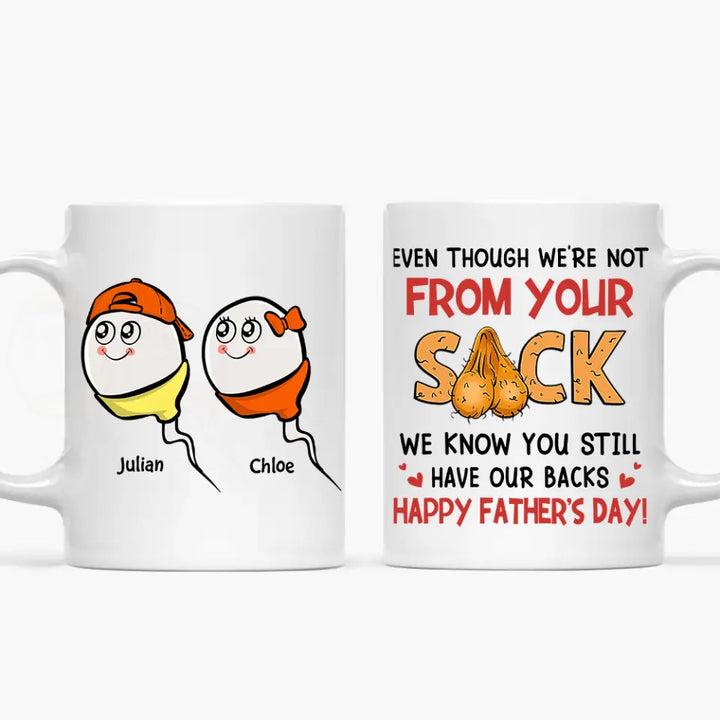 We Know You Still Have Our Back - Personalized White Mug - Father's Day Gift