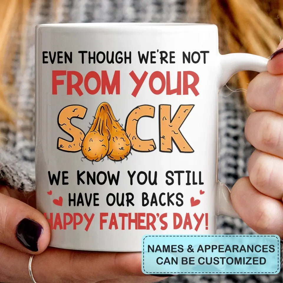 We Know You Still Have Our Back - Personalized White Mug - Father's Day Gift