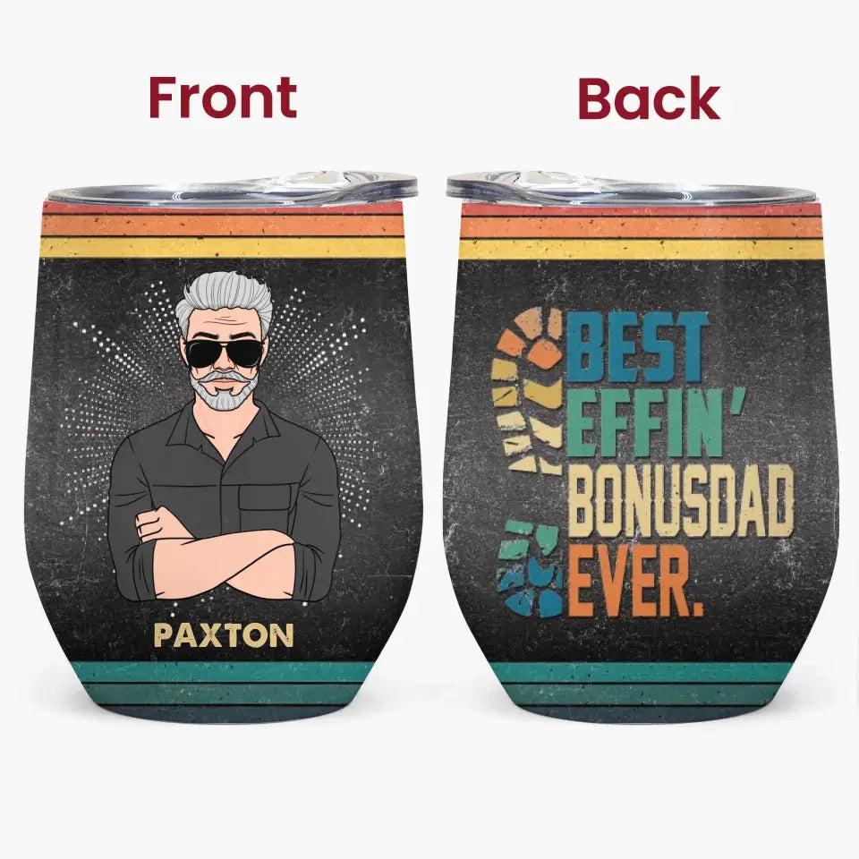Best Effin' Bonus Dad Ever - Personalized Wine Tumbler - Father's Day Gift
