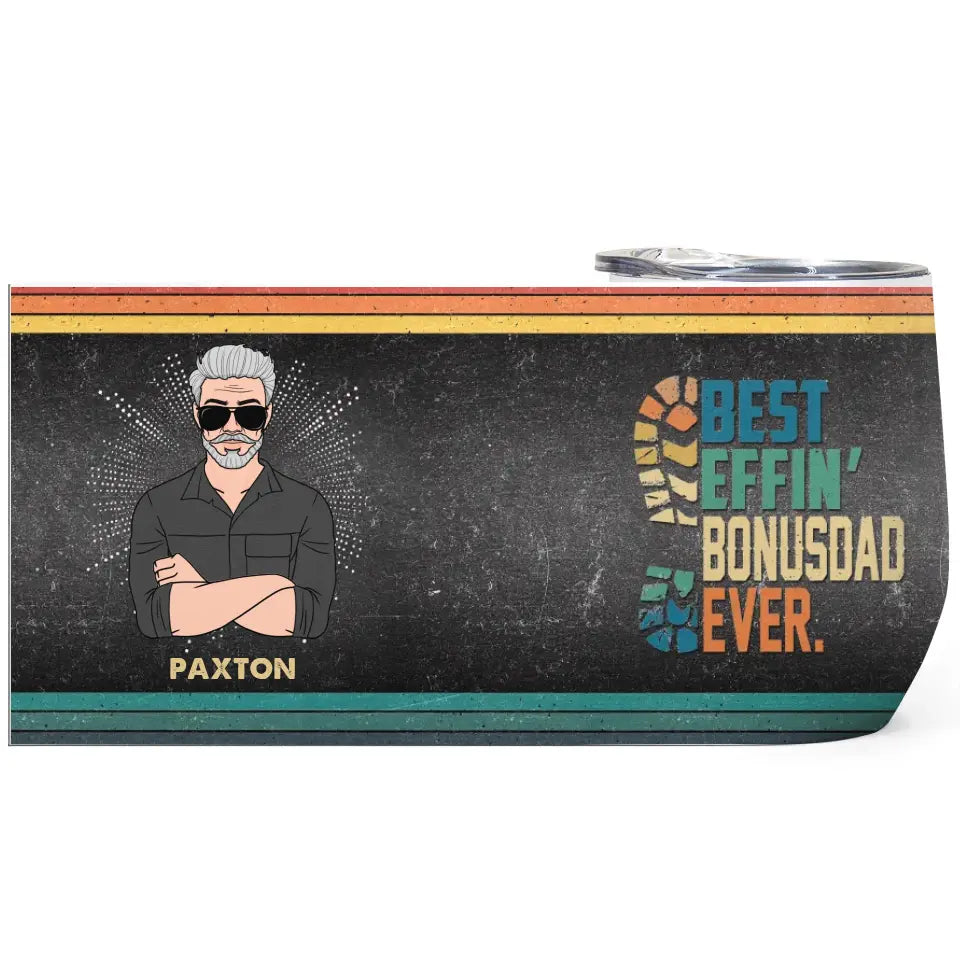 Best Effin' Bonus Dad Ever - Personalized Wine Tumbler - Father's Day Gift