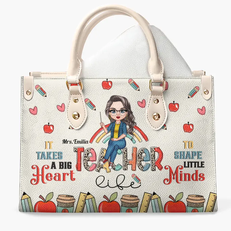 Personalized Leather Bag - Birthday, Teacher's Day Gift For Teacher - It Takes A Big Heart To Shape Little Minds ARND005