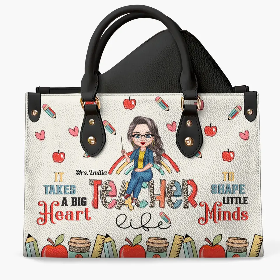 Personalized Leather Bag - Birthday, Teacher's Day Gift For Teacher - It Takes A Big Heart To Shape Little Minds ARND005