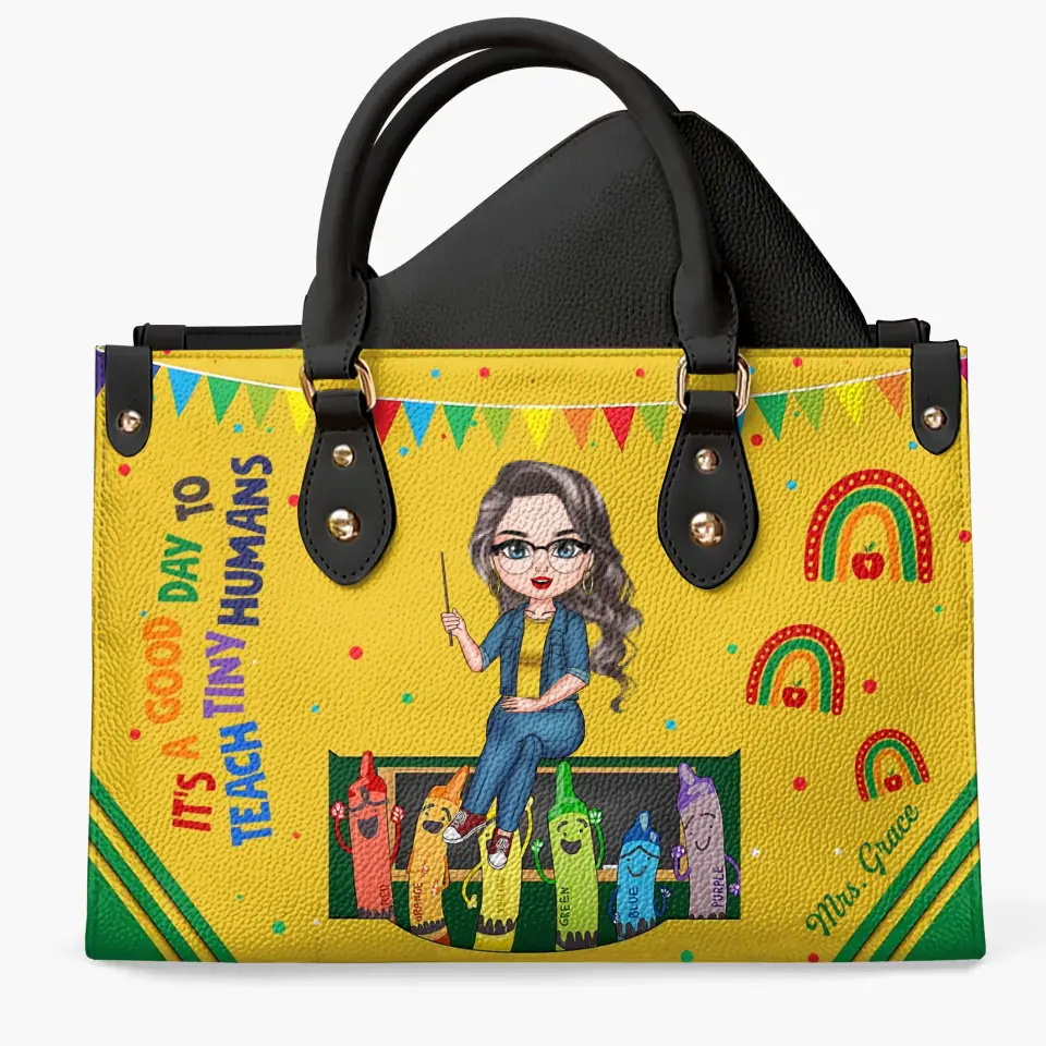 Personalized Leather Bag - Birthday, Teacher's Day Gift For Teacher - A Good Day To Teach Tiny Humans ARND018