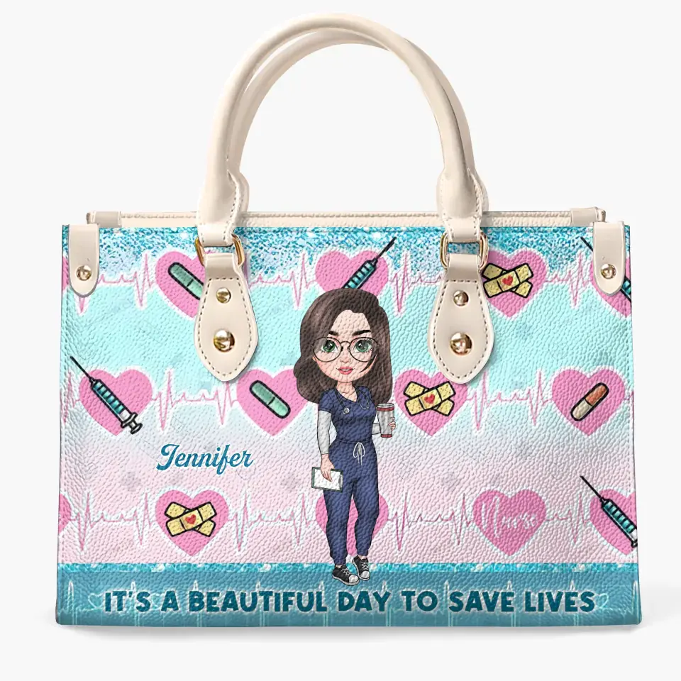 Personalized Leather Bag - Birthday, Nurse's Day Gift For Nurse - It's A Beautiful Day To Save Lives ARND018
