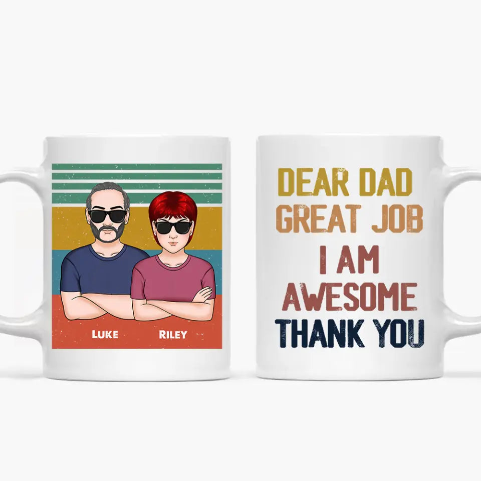 Dear Dad Great Job - Personalized White Mug - Father's Day Gift