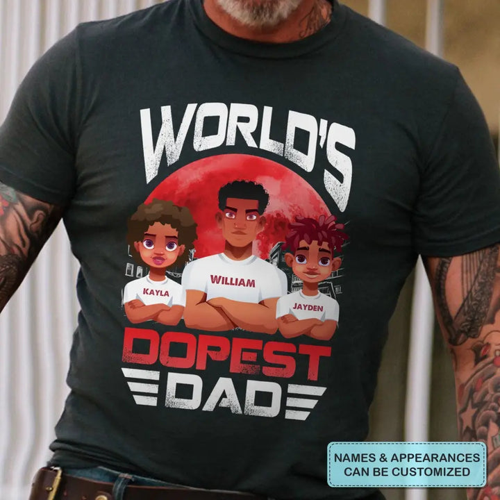 World's Dopest Dad - Custom T-shirt - Father's Day Gift