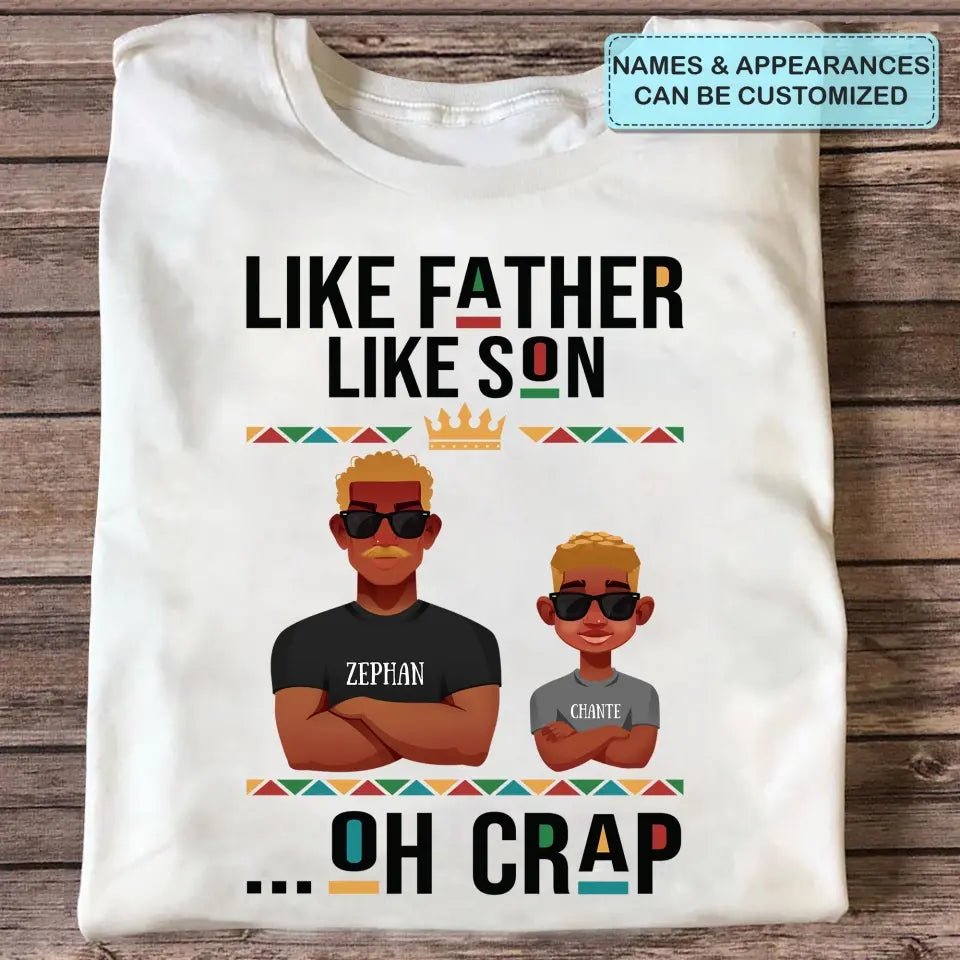 Like Father Like Son - Custom T-shirt - Father's Day Gift