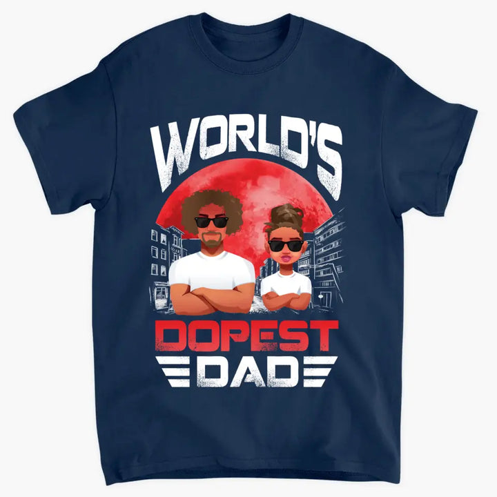 World's Dopest Dad - Custom T-shirt - Father's Day Gift