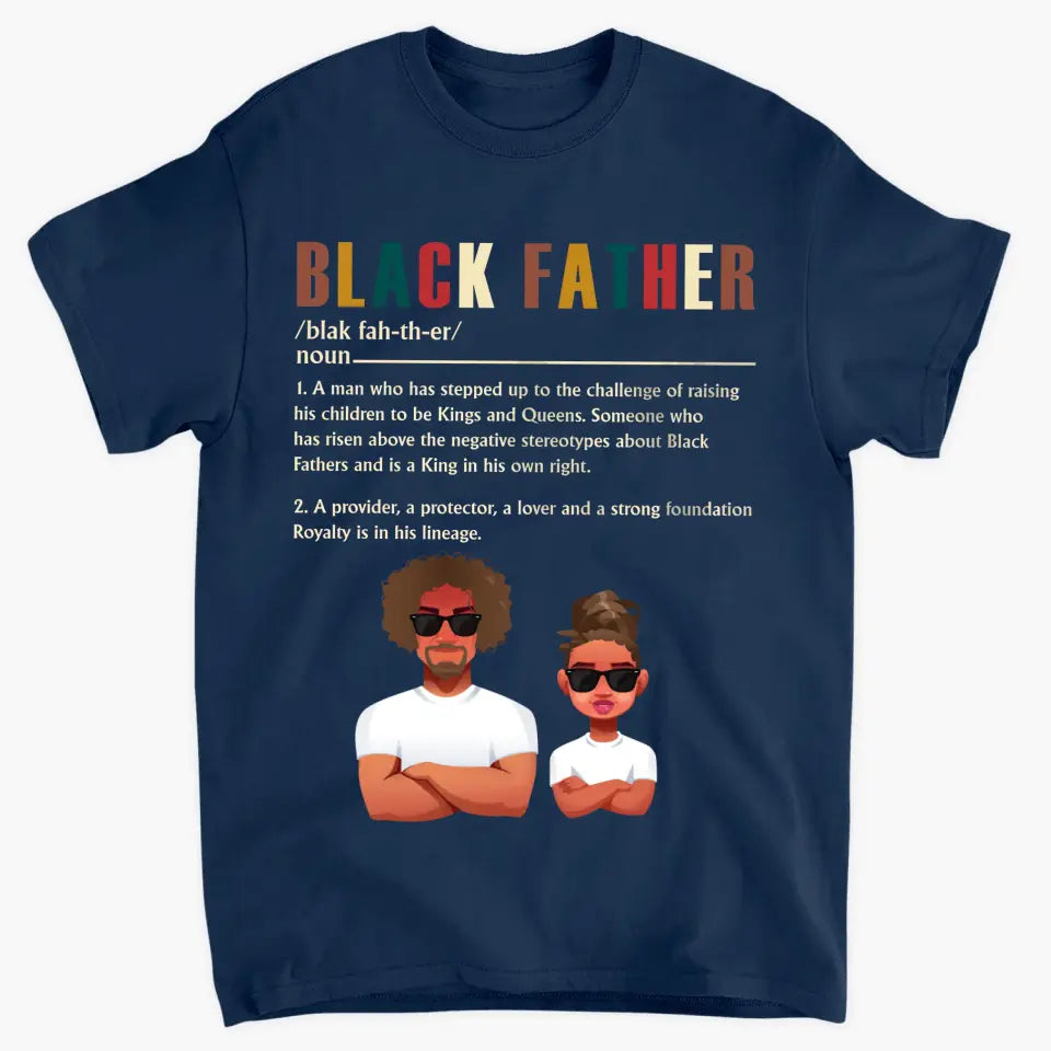 Black Father - Custom T-shirt - Father's Day Gift For Dad