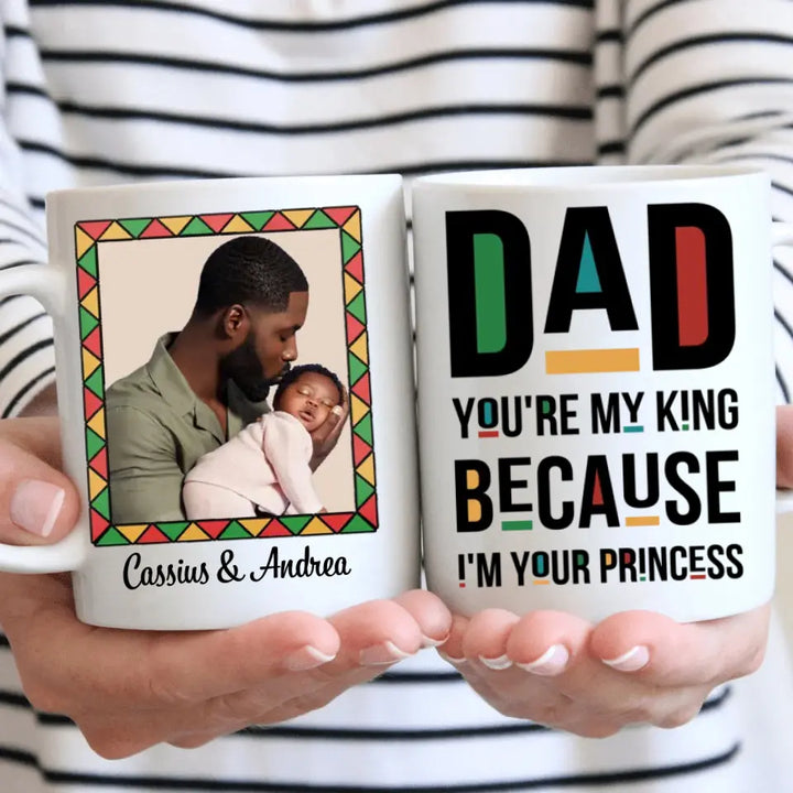 Dad You Are My King - Personalized White Mug - Father's Day Gift
