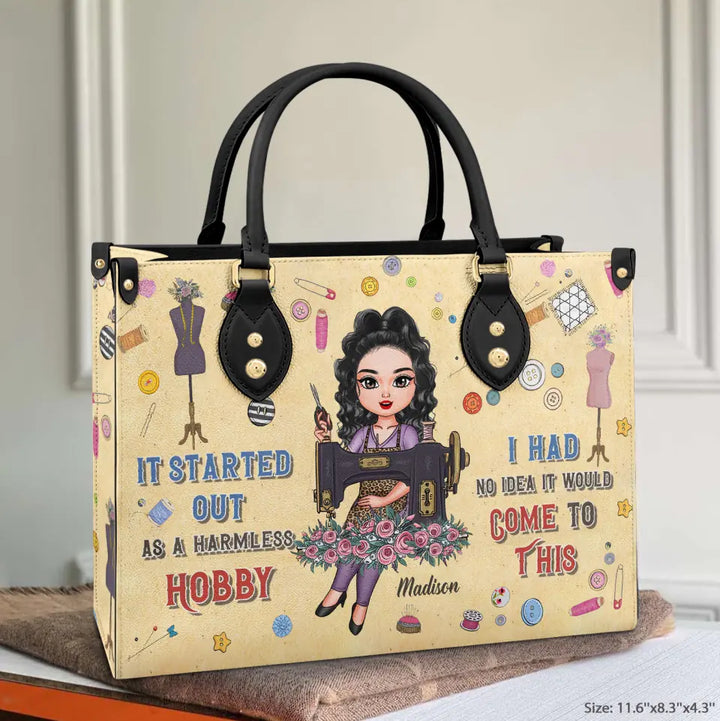 Personalized Leather Bag - Birthday Gift For Sewing Lover, Sewing Friends - It Started Out As A Harmless Hobby