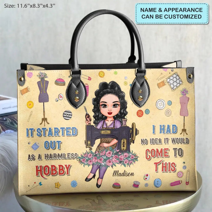Personalized Leather Bag - Birthday Gift For Sewing Lover, Sewing Friends - It Started Out As A Harmless Hobby