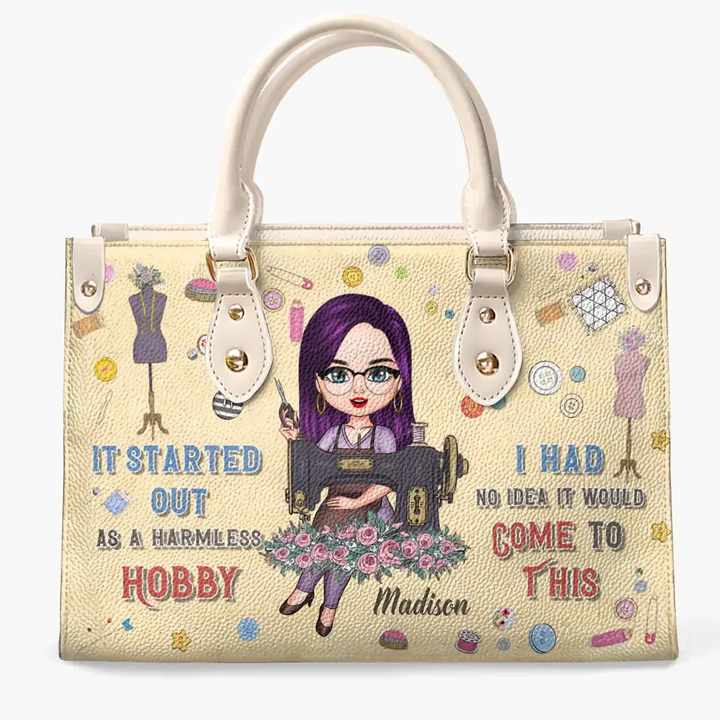 Personalized Leather Bag - Birthday Gift For Sewing Lover, Sewing Friends - It Started Out As A Harmless Hobby