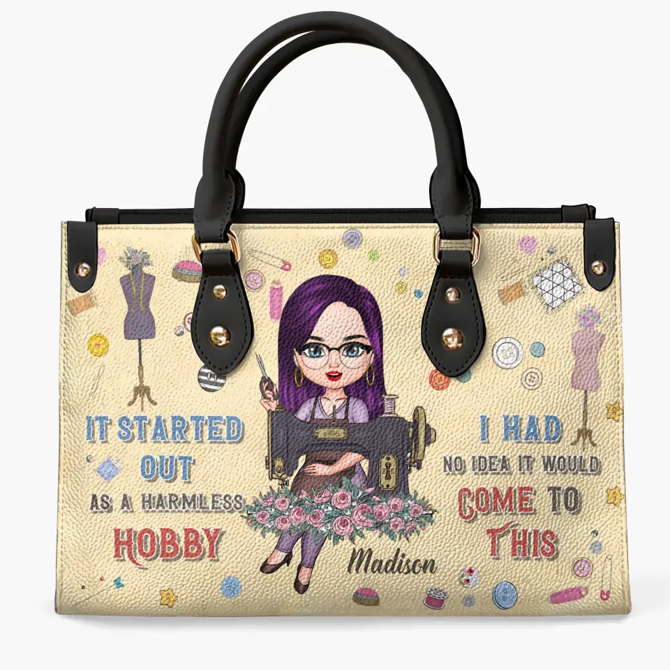 Personalized Leather Bag - Birthday Gift For Sewing Lover, Sewing Friends - It Started Out As A Harmless Hobby