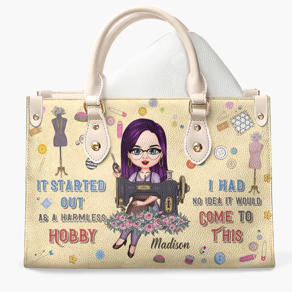 Personalized Leather Bag - Birthday Gift For Sewing Lover, Sewing Friends - It Started Out As A Harmless Hobby