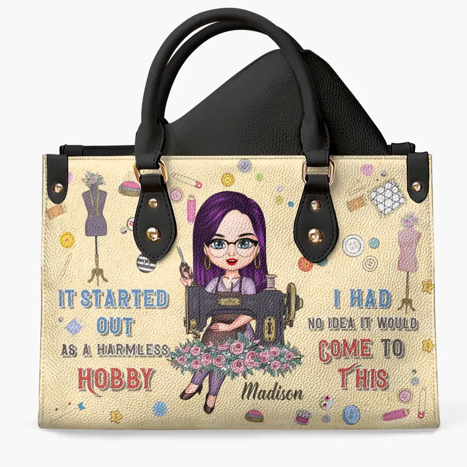 Personalized Leather Bag - Birthday Gift For Sewing Lover, Sewing Friends - It Started Out As A Harmless Hobby