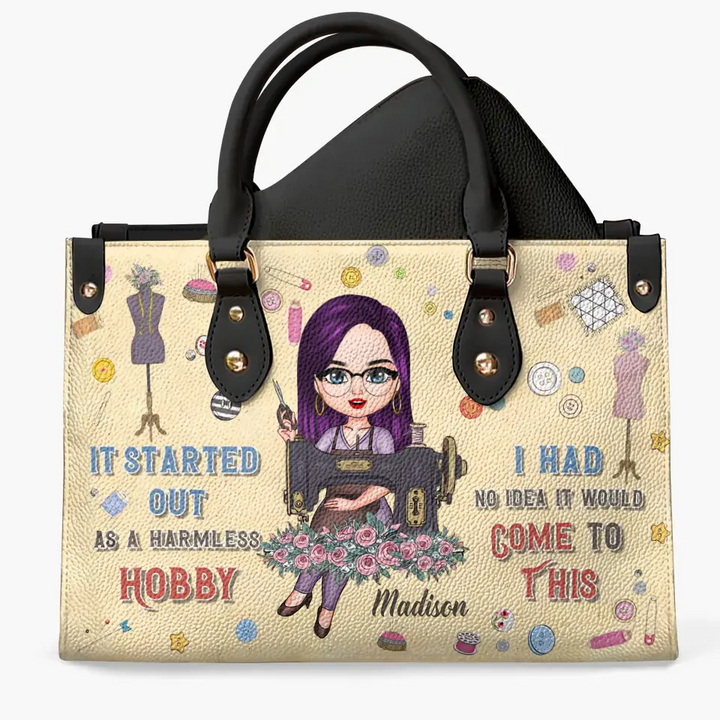 Personalized Leather Bag - Birthday Gift For Sewing Lover, Sewing Friends - It Started Out As A Harmless Hobby