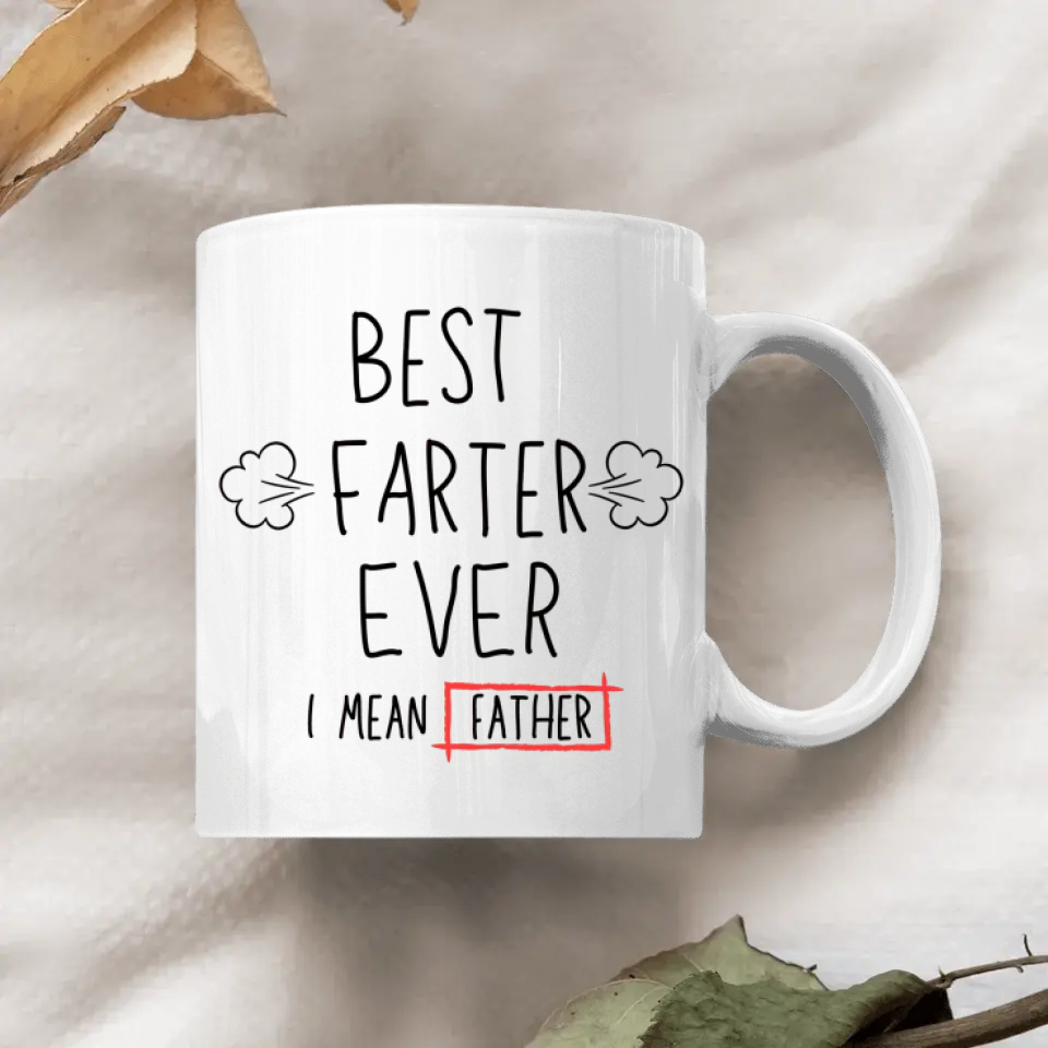 Best Farter Ever - Personalized White Mug - Father's Day Gift