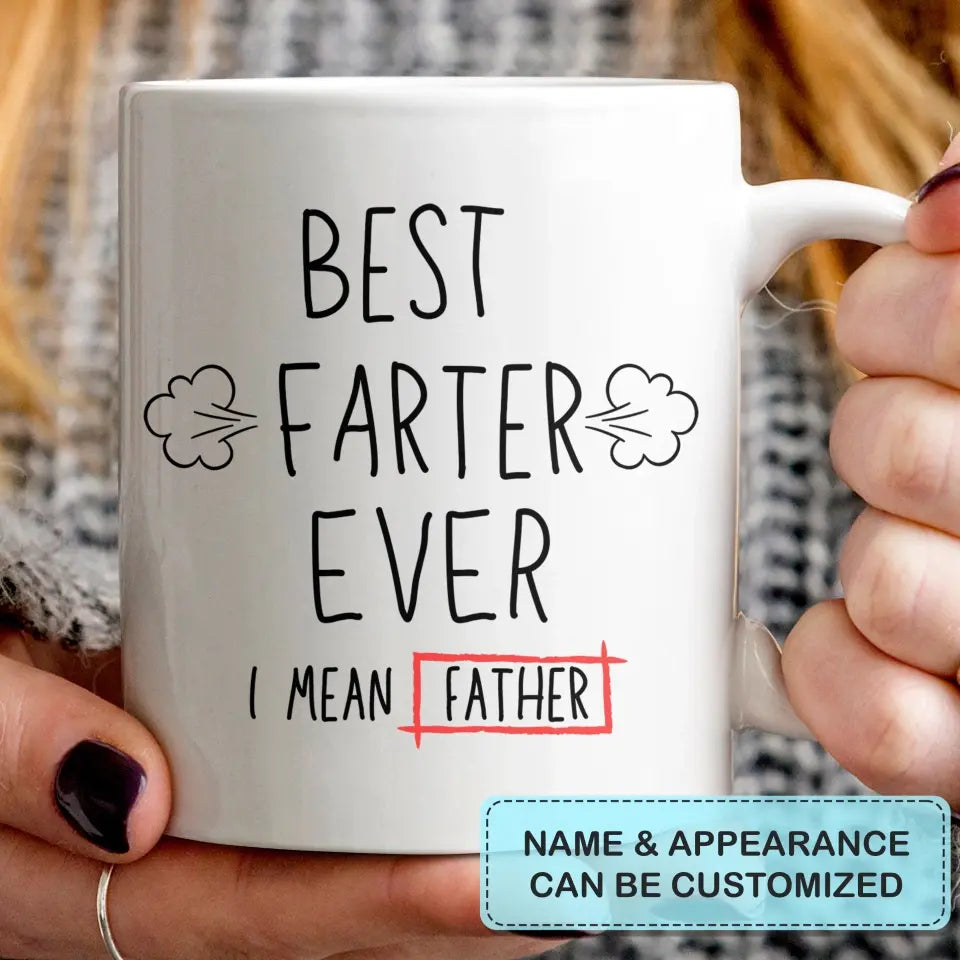 Best Farter Ever - Personalized White Mug - Father's Day Gift