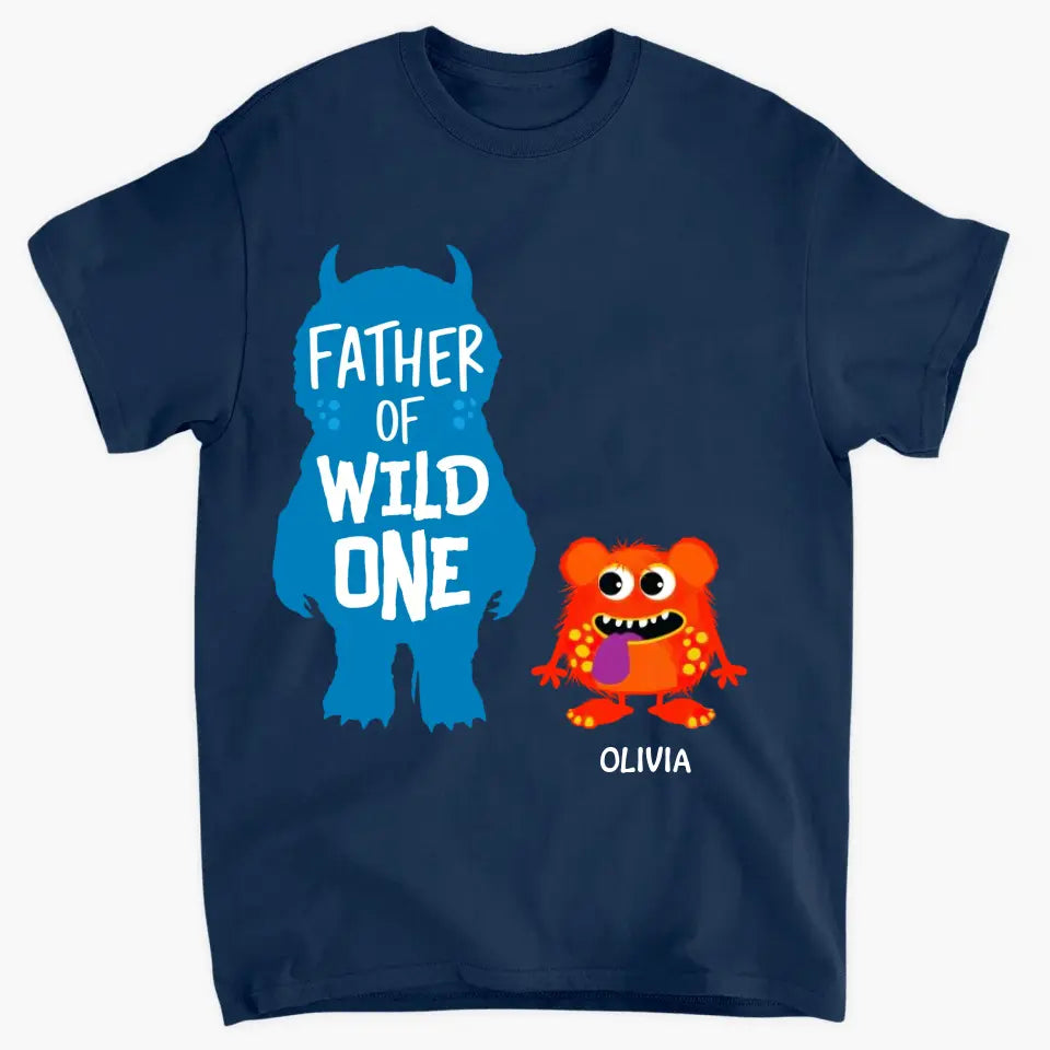 Father Of Wild Things - Custom T-shirt - Father's Day Gift For Dad