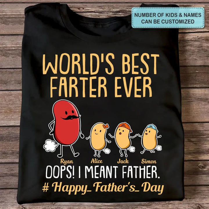 World's Best Farter Ever - Custom T-shirt - Father's Day Gift