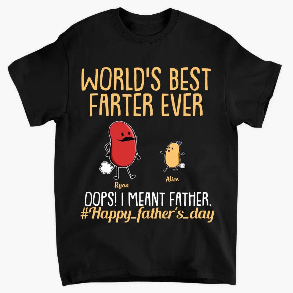 World's Best Farter Ever - Custom T-shirt - Father's Day Gift
