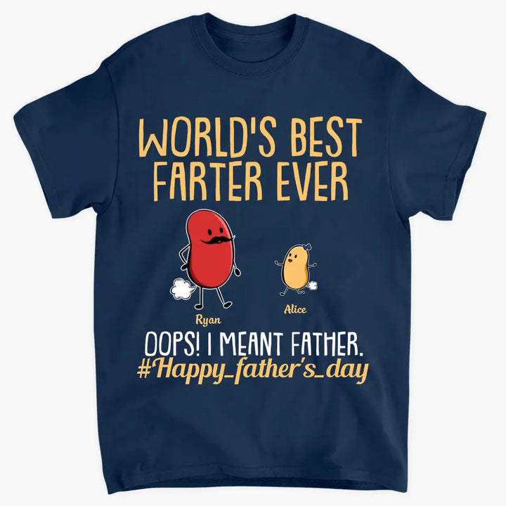World's Best Farter Ever - Custom T-shirt - Father's Day Gift