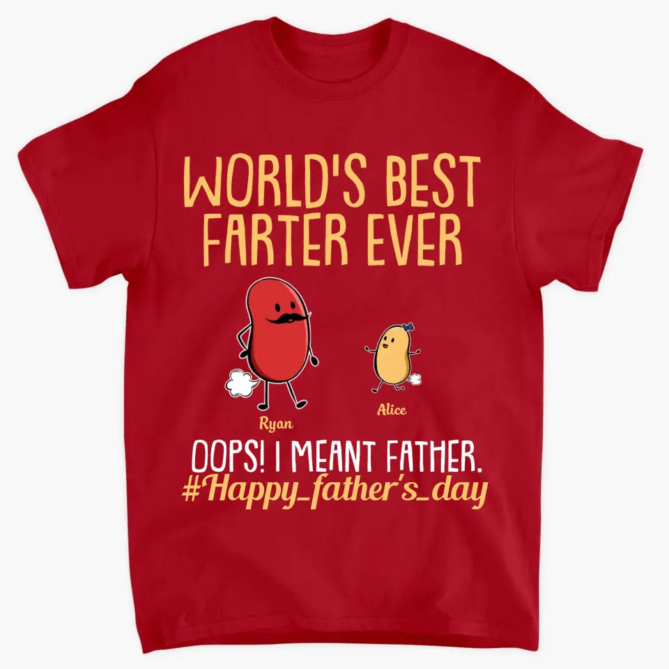 World's Best Farter Ever - Custom T-shirt - Father's Day Gift