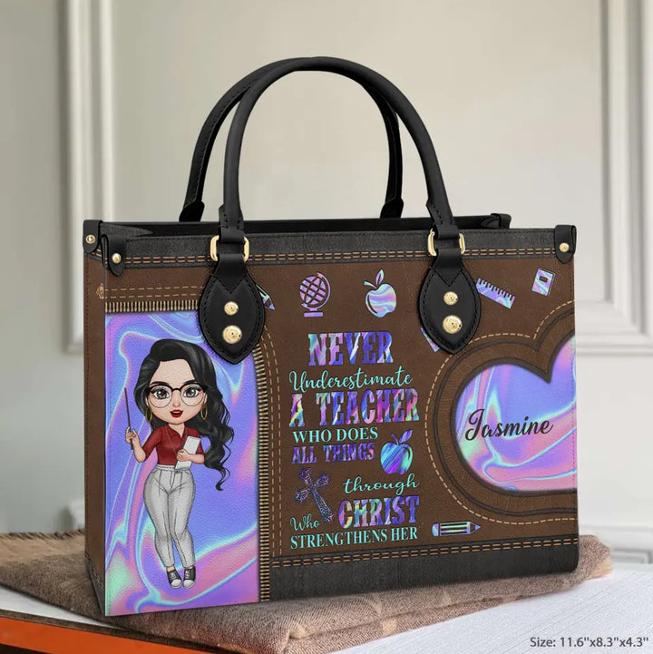 Personalized Custom Leather Bag - Birthday, Teacher's Day Gift For Teacher - Never Underestimate A Teacher