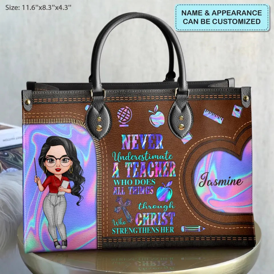 Personalized Custom Leather Bag - Birthday, Teacher's Day Gift For Teacher - Never Underestimate A Teacher
