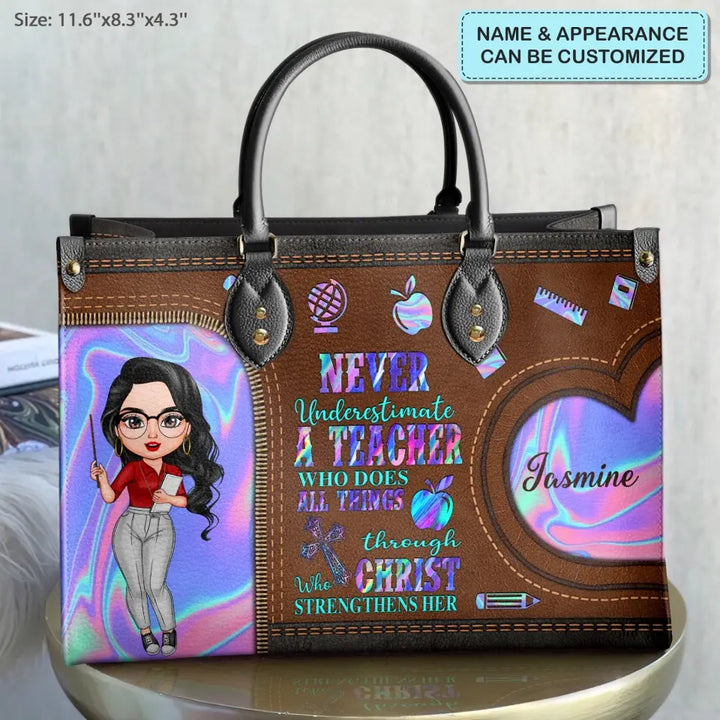 Personalized Custom Leather Bag - Birthday, Teacher's Day Gift For Teacher - Never Underestimate A Teacher