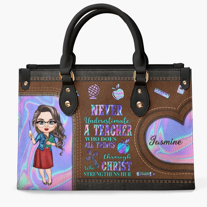 Personalized Custom Leather Bag - Birthday, Teacher's Day Gift For Teacher - Never Underestimate A Teacher