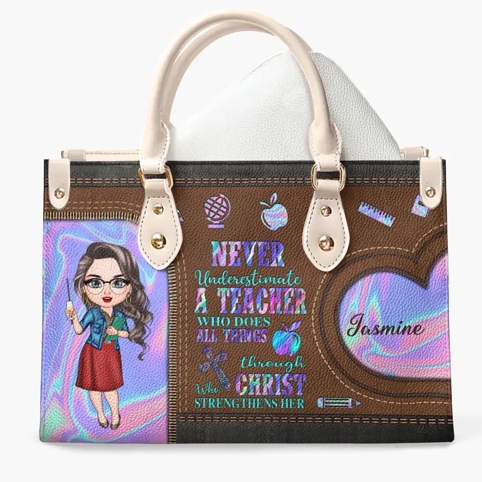 Personalized Custom Leather Bag - Birthday, Teacher's Day Gift For Teacher - Never Underestimate A Teacher