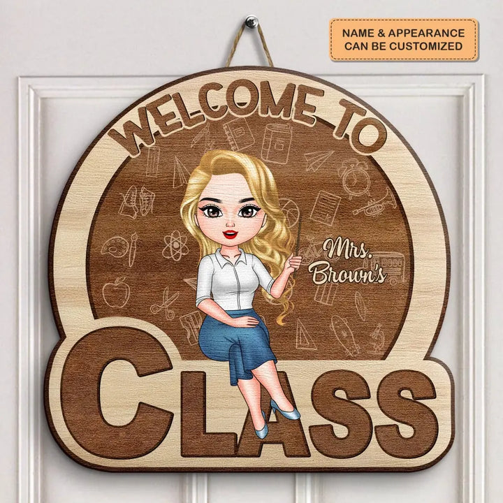 Personalized Custom Door Sign - Welcoming, Birthday, Teacher's Day Gift For Teacher - Welcome To My Class