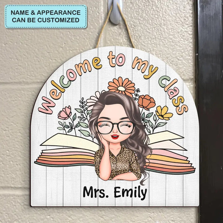 Personalized Custom Door Sign - Welcoming, Birthday, Teacher's Day Gift For Teacher -  Welcome To My Class
