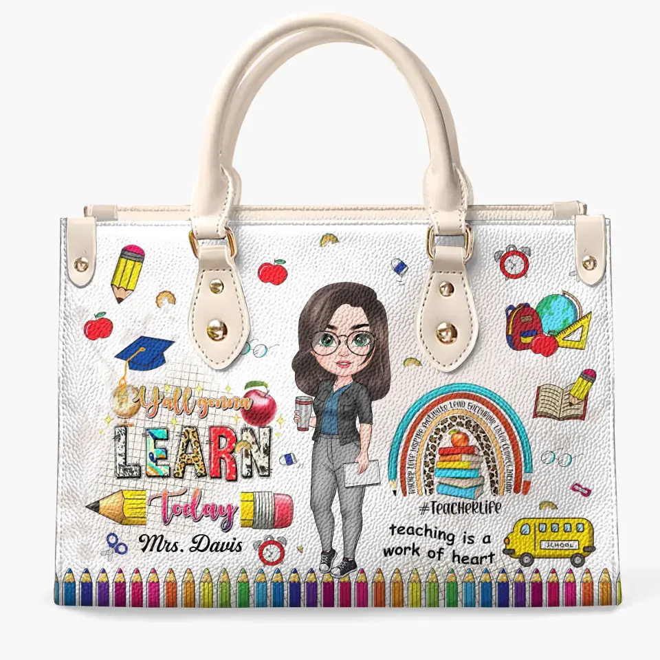 Personalized Custom Leather Bag - Birthday, Teacher's Day Gift For Teacher - Teaching Is A Work Of Heart