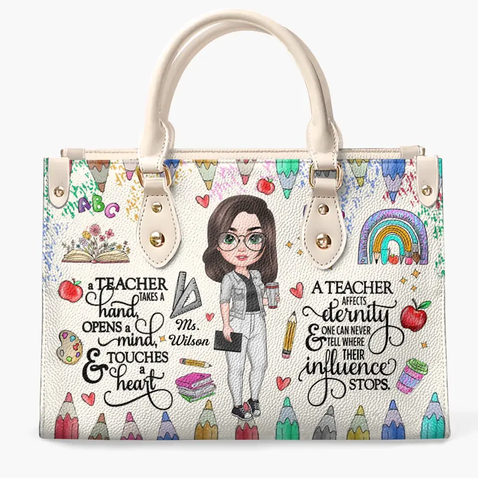 Personalized Custom Leather Bag - Teacher's Day, Birthday Gift For Teacher - A Teacher Takes A Hand Open A Mind And Touch A Heart
